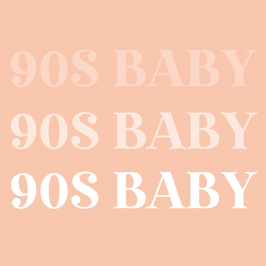 90s Baby